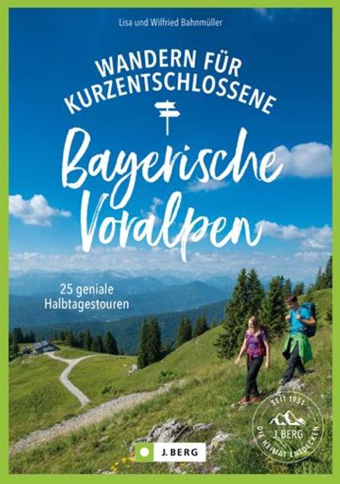 Wandern für Kurzentschlossene Bay. Voralpen